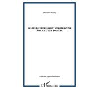Isabelle Eberhardt, Miroir D'une Âme Et D'une Société