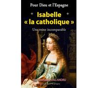 Pour Dieu et l´Espagne, Isabelle la Catholique