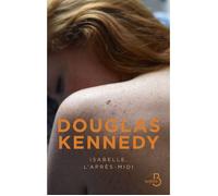 Douglas Kennedy – Isabelle, l'après-midi – Traduit par Chloé Royer – Belfond