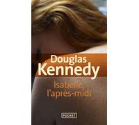 Isabelle, l'après-midi - Douglas Kennedy - Pocket - Poche - Roman