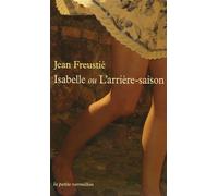 Isabelle ou L'arrière-saison - Jean Freustié - Table ronde - Poche - Roman