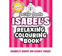 Isabel's Relaxing Colouring Book: Relaxing Patterns and Illustrations for All Ages