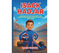 Isack Hadjar Biography: An Inspiring Story for Young Readers - The Incredible Breakthrough and Rise of a Superstar Racing Career