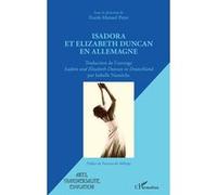 Isadora et Elizabeth Duncan en Allemagne Frank-Manuel Peter (Collection dirigée par), Isabelle Namèche (Traduction), Petrucia Da Nobrega (Préface)