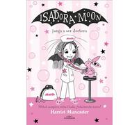 Isadora Moon 13 - Isadora Moon juega a ser doctora: ¡Un libro mágico con purpurina en cubierta!
