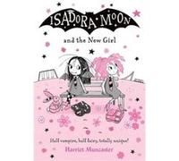 Isadora Moon and the New Girl
