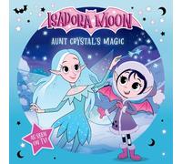 Isadora Moon: Aunt Crystal's Magic, an exciting picture book based on the top rated animated TV series, from the world of Harriet Muncaster