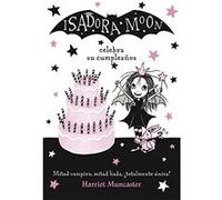 Isadora Moon Celebra Su Cumpleaños (Isadora Moon 3) / Isadora Moon Has A Birthday (Isadora Moon, Book 3) Harriet Muncaster (Auteur)