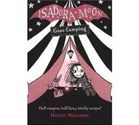 Harriet Muncaster – Isadora Moon Goes Camping – Oxford University Press