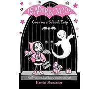 Isadora Moon Goes on a School Trip