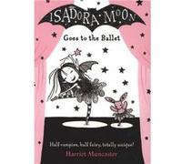 Isadora Moon Goes to the Ballet – Oxford University Press