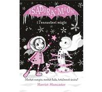 Isadora Moon I L´Encanteri Màgic Muncaster, Harriet (Auteur)