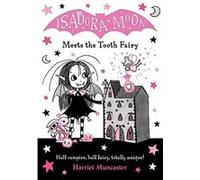 Harriet Muncaster – Isadora Moon Meets the Tooth Fairy – Broché – Oxford University Press