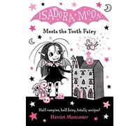 Isadora Moon Meets The Tooth Fairy: Volume 13