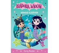 Isadora Moon: Mermaid Sleepover, an exciting early reader based on the top rated animated TV series, from the world of Harriet Muncaster