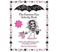 Isadora Moon The Summer Fun Activity Book by Harriet Muncaster Harriet Muncaster (Auteur)