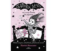 Isadora Moon va a una fiesta de pijamas / Isadora Moon has a Sleepover