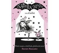 Isadora Moon Va Al Ballet (Isadora Moon 4) / Isadora Moon Goes To The Ballet (Isadora Moon, Book 4) Harriet Muncaster (Auteur)