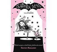 Isadora Moon Va Al Ballet / Isadora Moon Goes To The Ballet