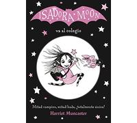 Isadora Moon va al colegio / Isadora Moon Goes to School