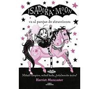 Harriet Muncast Isadora Moon va al parque de atracciones / Isadora Moon (Poche)