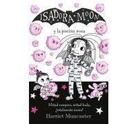 Isadora Moon Y La Poción Rosa / Isadora Moon Gets The Magic Pox