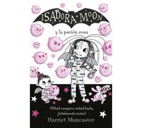 Isadora Moon Y La Poción Rosa / Isadora Moon Gets The Magic Pox