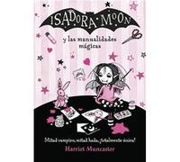 Isadora Moon Y Las Manualidades Magicas Muncaster, Harriet (Auteur)