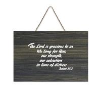 Isaiah 33:2 Panneau en bois rustique à suspendre avec inscription « The Lord Is Gracious to Us, We Long for Him, Our Strength, Our Salvation in Time of Dist » - Décoration murale en bois pour salon