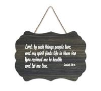 Isaiah 38:16 Lord, by Such Things People Live; And My Spirit Finds Life in Them Too. You Restored Me Panneau mural en bois rustique à suspendre pour salon, chambre à coucher, porte, fenêtre, maison