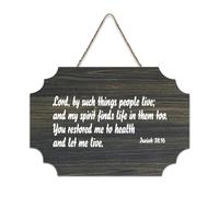 Isaiah 38:16 Lord, by Such Things People Live; And My Spirit Finds Life in Them Too. You Restored Me Panneau mural en bois rustique à suspendre pour salon, chambre à coucher, porte, fenêtre, maison