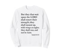 Isaiah 40:31 Mount Up with Wings As Eagles Verse Bible Pray Sweatshirt