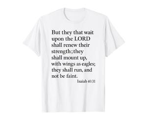 Isaiah 40:31 Mount Up with Wings As Eagles Verse Bible Pray T-Shirt
