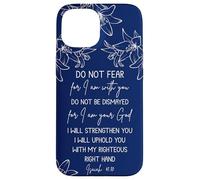 Isaiah 41:10 Christian Bible Verse Faith Quote Inspirational Coque pour iPhone 15