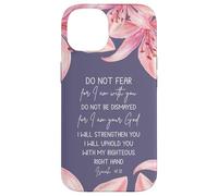 Isaiah 41:10 Christian Bible Verse Faith Quote Lily Flower Coque pour iPhone 14