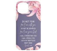 Isaiah 41:10 Christian Bible Verse Faith Quote Lily Flower Coque pour iPhone 15
