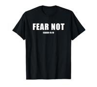 Isaiah 41:10 Fear Not Bible Promise of Protection & Blessing T-Shirt