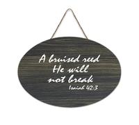 Isaiah 42:3 Panneau en bois rustique à suspendre avec verset biblique « A Bruised Reed He Will Not Break », 15,2 x 25,4 cm, décoration murale rustique à suspendre pour porte d'entrée, salon, cuisine
