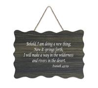 Isaiah 43:19 Behold I Am Doing A New Thing Now It Springs Forth. I Will Make A Way in The Wilderne Panneau en bois rustique à suspendre Décoration murale 15,2 x 25,4 cm