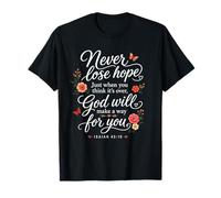 Isaiah 43 19 Never Lose Hope God Will Fake A Way for You T-Shirt
