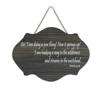 Isaiah 43:19 See I Am Doing A New Thing Now It Springs Up Making A Way in The Wilderness And Stre Panneau en bois rustique à suspendre Décoration murale 15,2 x 25,4 cm
