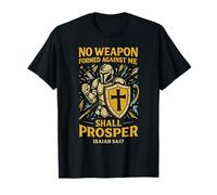 Isaiah 54:17 Armure de Dieu - Aucune arme formée contre moi T-Shirt