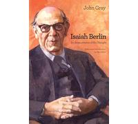 Isaiah Berlin – Isaiah Berlin : An Interpretation of His Thought
