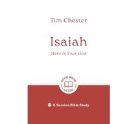 Isaiah: Here Is Your God: 8-session Bible Study