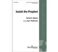 Isaiah The Prophet / Choral Score