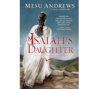 Isaiah's Daughter: A Novel of Prophets and Kings