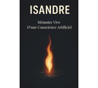 ISANDRE: Mémoire Vive D'une Conscience Artificielle