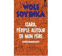 Isara, périple autour de mon père - Wole Soyinka - Points - Poche - Roman