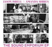 Isbell, Jason & Amanda Shires - The Sound Emporium EP [Import]