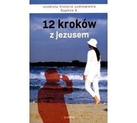 ISBN 12 étapes avec Jésus Une histoire personnelle de guérison, Polonais, Couverture de brochure, 408 page(s)